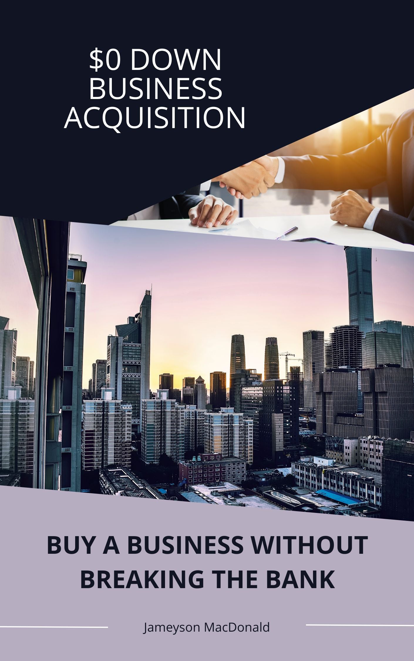 Zero-Down Business Acquisitions by Jameyson MacDonald