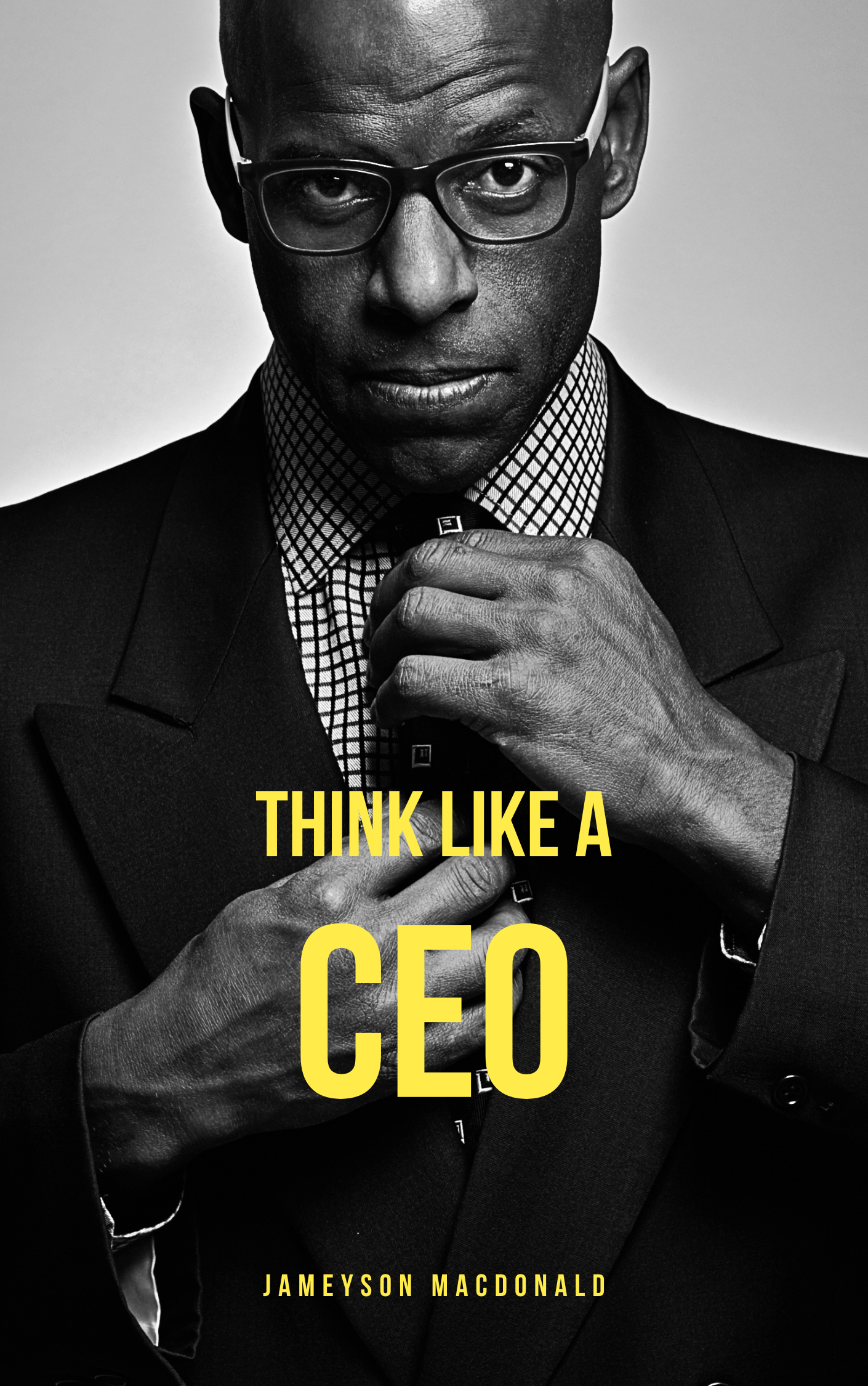 Think Like a CEO by Jameyson MacDonald